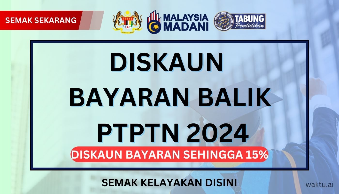 DISKAUN BAYARAN BALIK PTPTN 2024