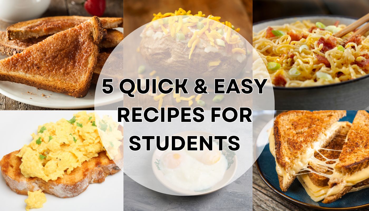 5 QUICK & EASY RECIPES FOR STUDENTS