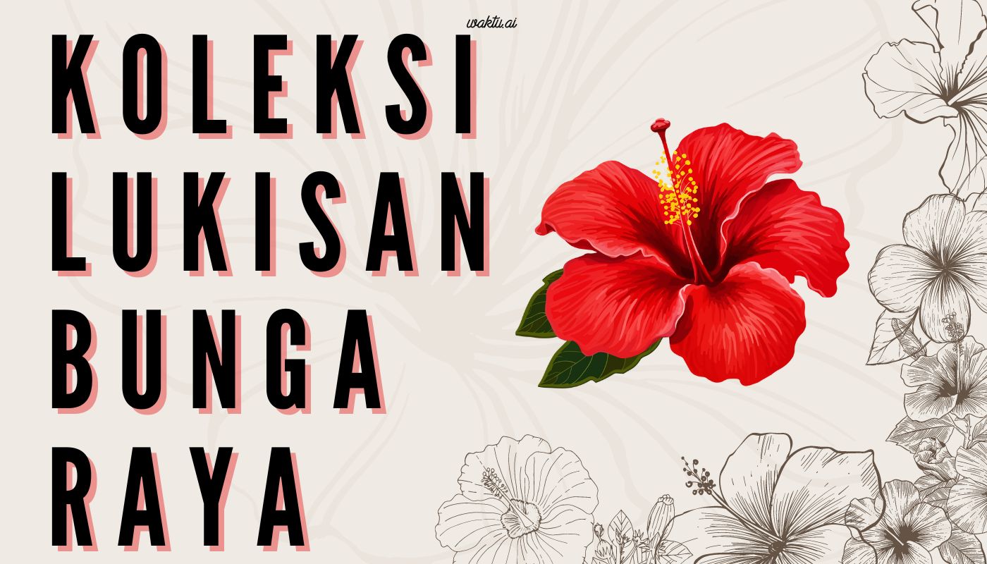 LUKISAN BUNGA RAYA