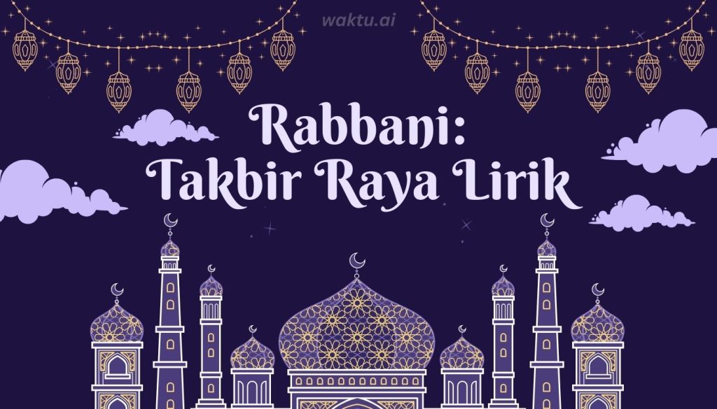 Rabbani: Takbir Raya Lirik