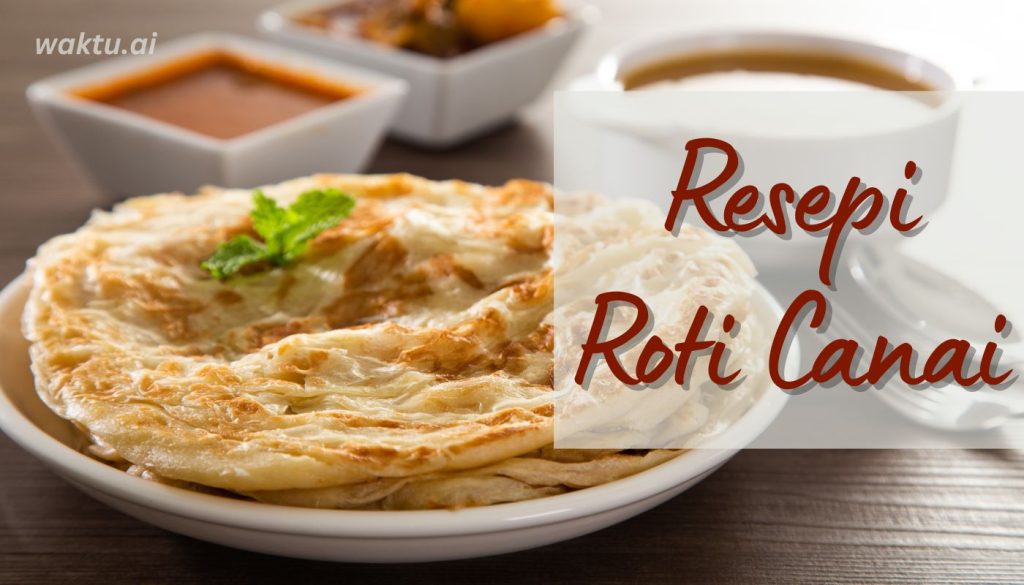 Resepi Roti Canai