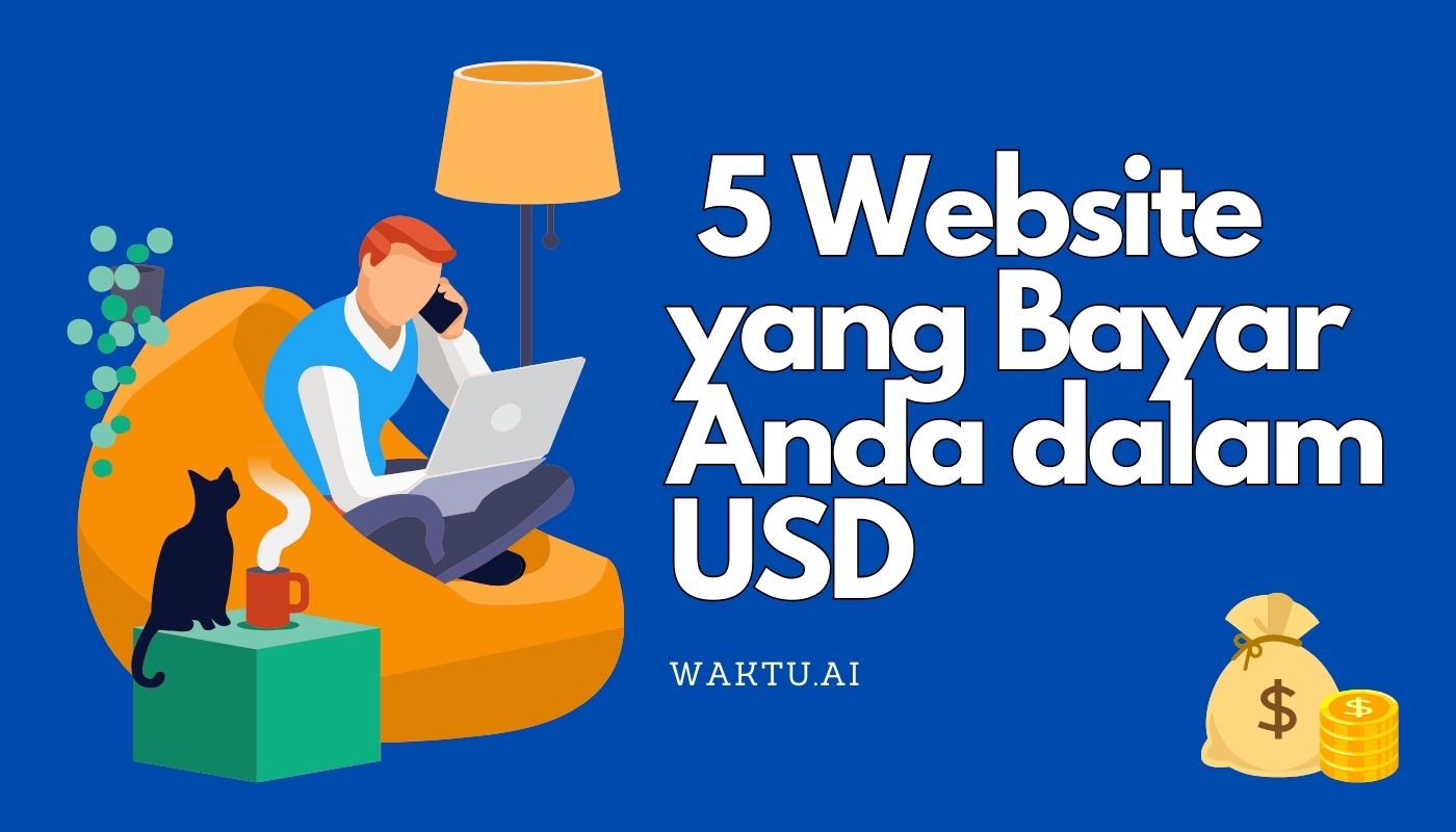 5 Website yang Bayar Anda dalam USD dari Rumah