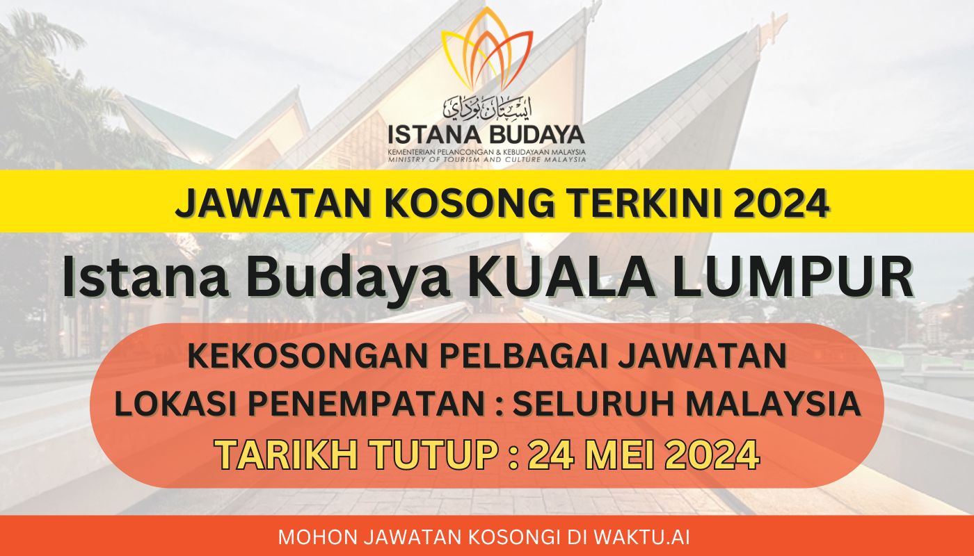 Jawatan Kosong Istana Budaya 2024