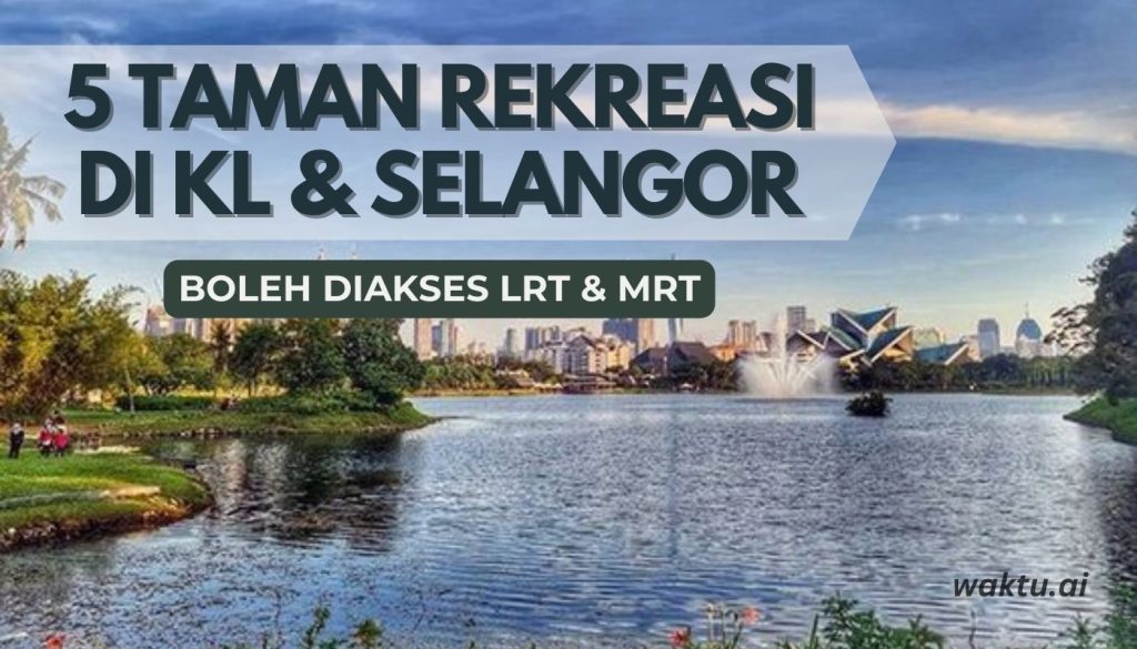 Taman Rekreasi di KL & Selangor