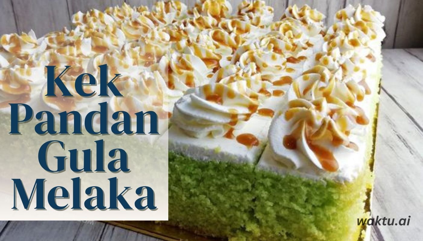 Resepi Kek Pandan Gula Melaka