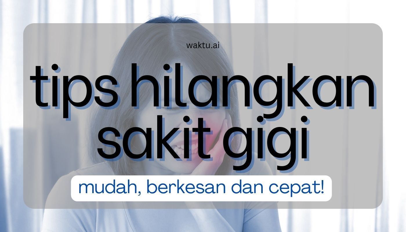 cara hilangkan sakit gigi