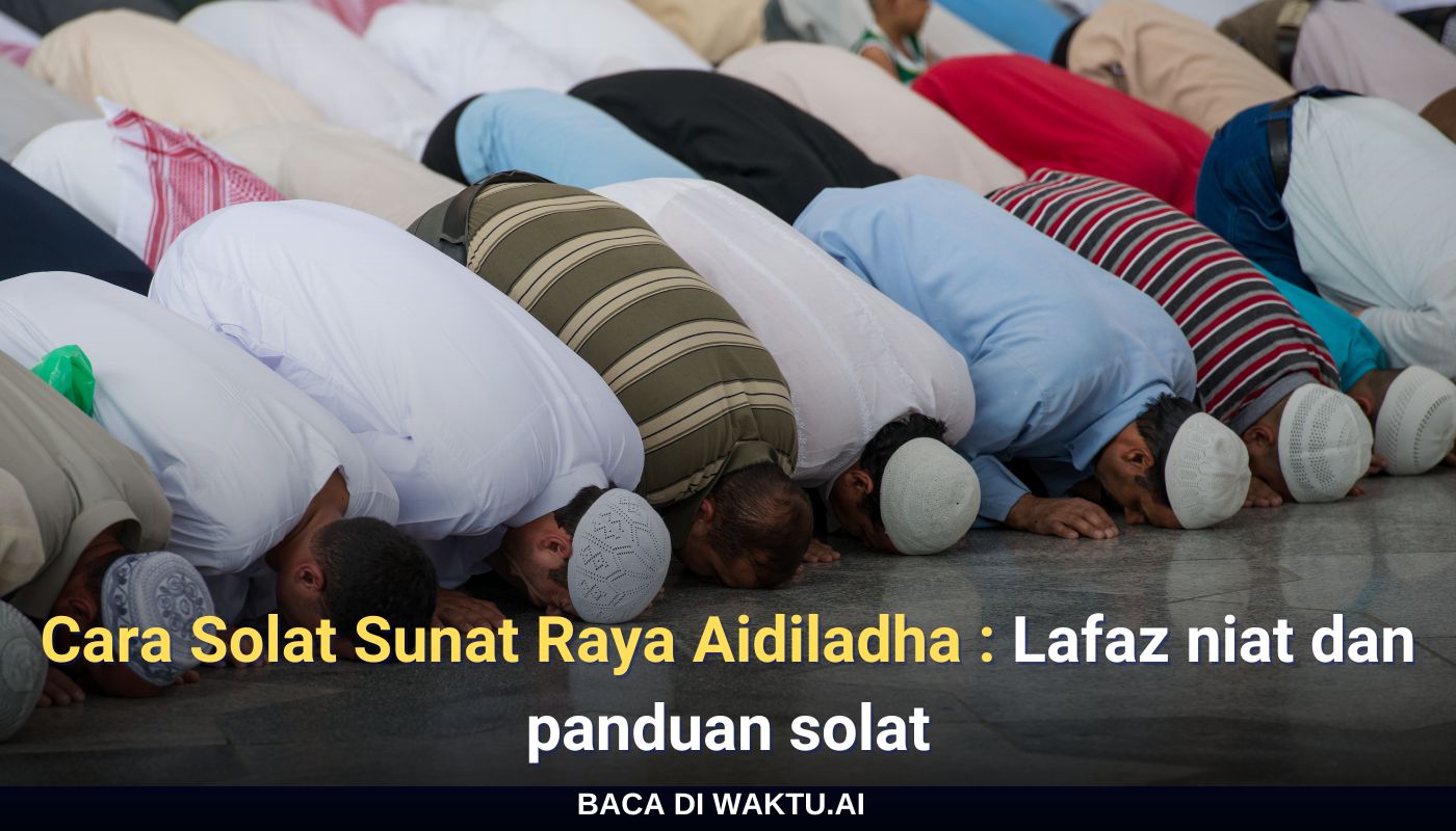 Cara Solat Sunat Raya Aidiladha