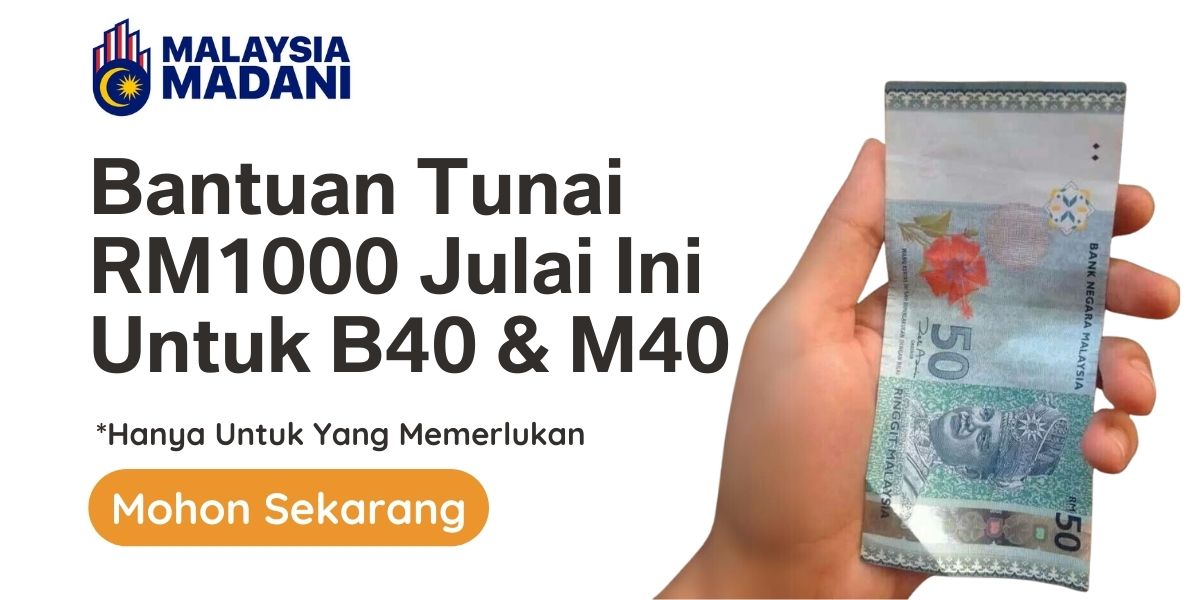 Bantuan Tunai RM1000 Julai