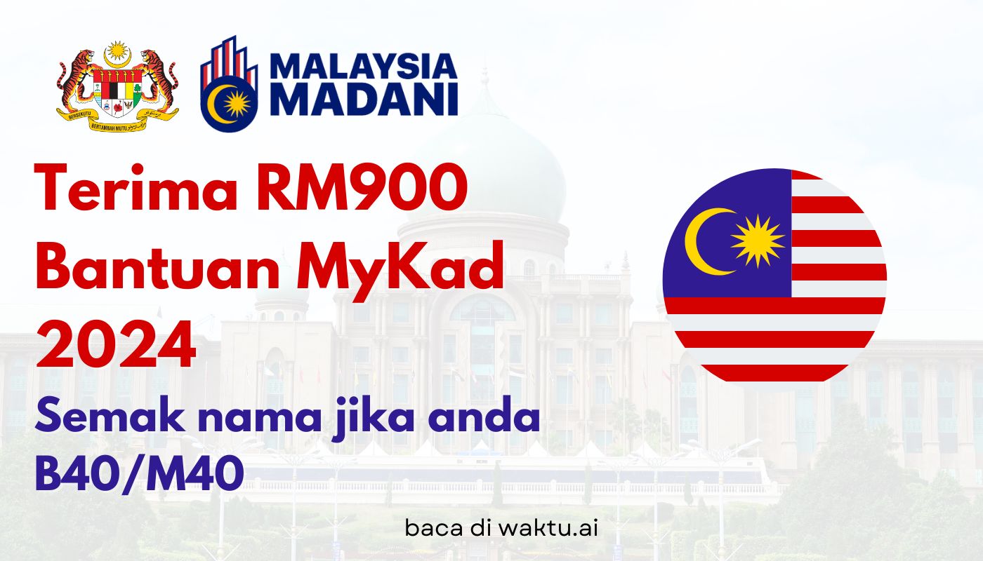 RM900 Bantuan MyKad 2024
