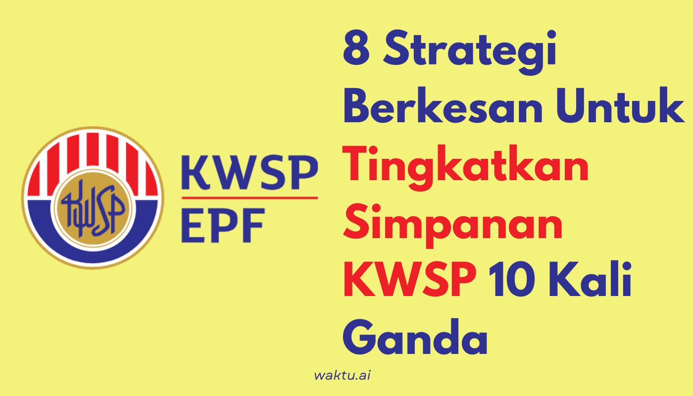 Tingkatkan Simpanan KWSP