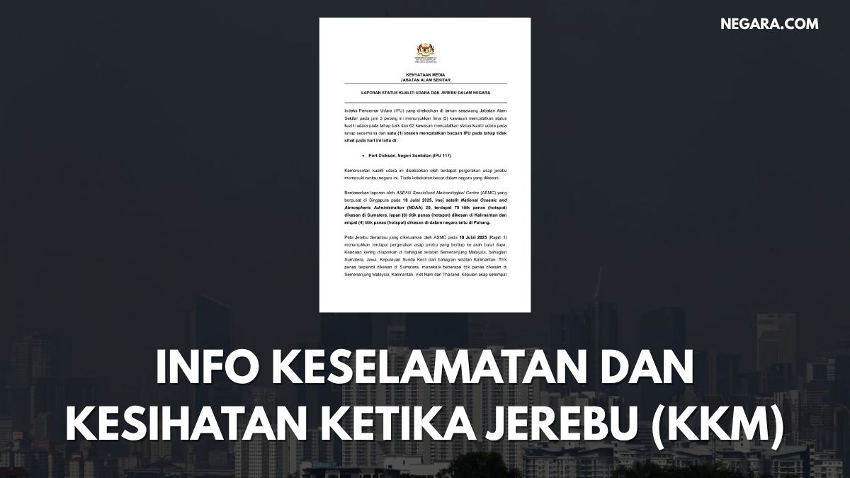 INFO KESELAMATAN DAN KESIHATAN KETIKA JEREBU – AMARAN KKM & TIPS ELAK RISIKO
