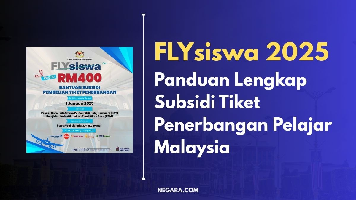 FLYsiswa 2025 Panduan Lengkap Subsidi Tiket Penerbangan Pelajar Malaysia