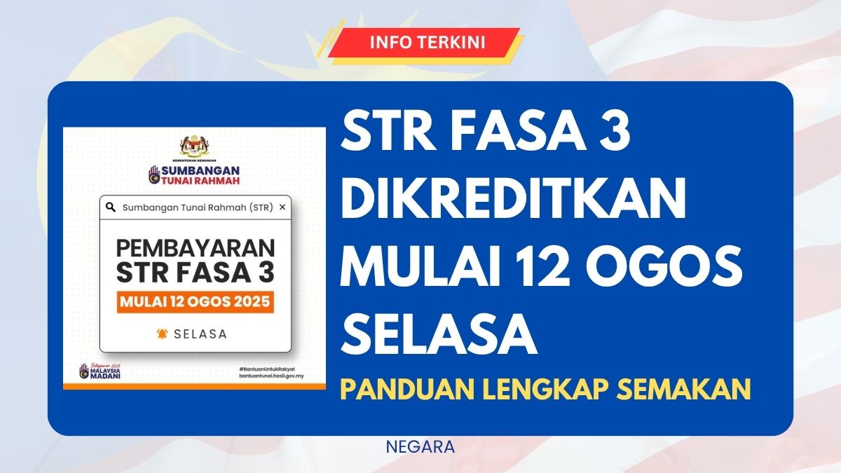 [RASMI] STR FASA 3 AKAN DIKREDITKAN MULAI 12 OGOS SELASA : PANDUAN LENGKAP SEMAKAN