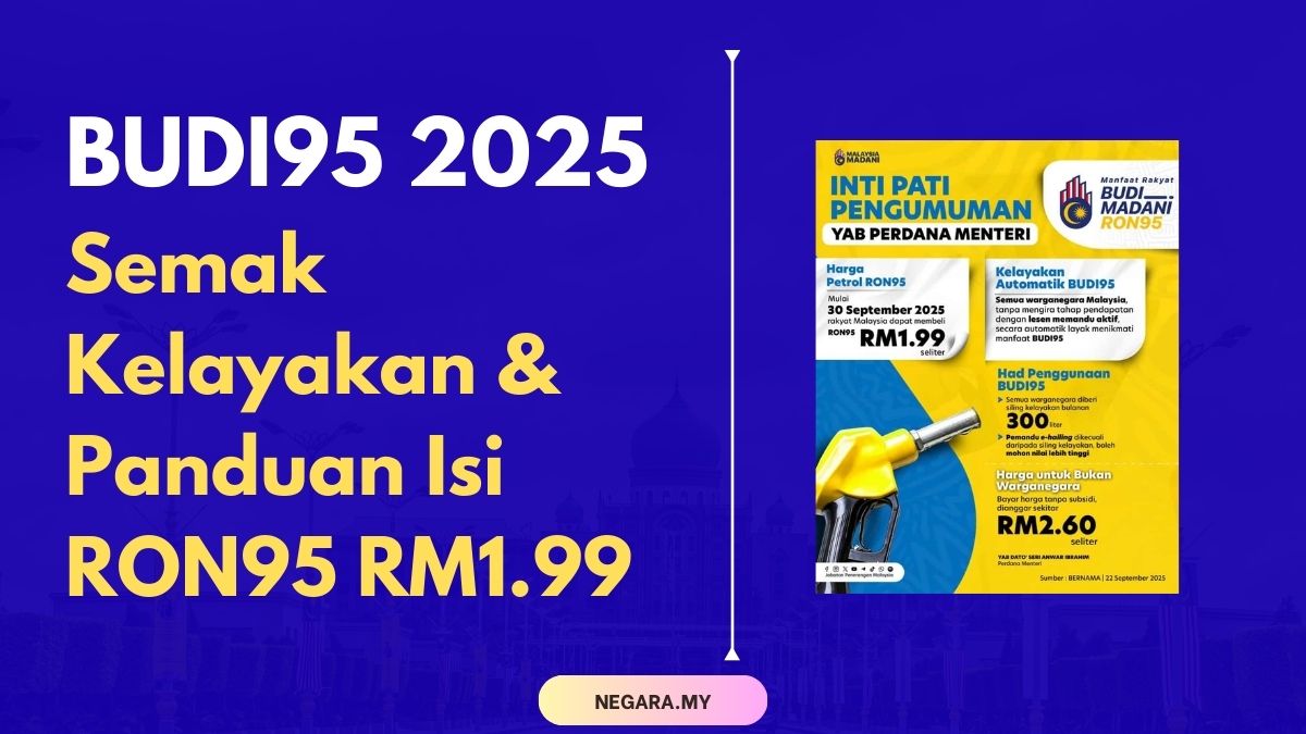 BUDI95 2025 Semak Kelayakan & Panduan Isi RON95 RM1.99