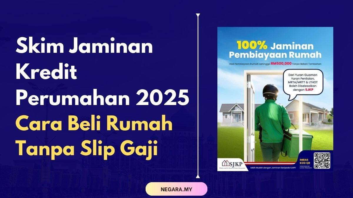 Skim Jaminan Kredit Perumahan SJKP 2025: Cara Beli Rumah Tanpa Slip Gaji [PANDUAN TERKIN]